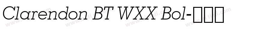Clarendon BT WXX Bol字体转换